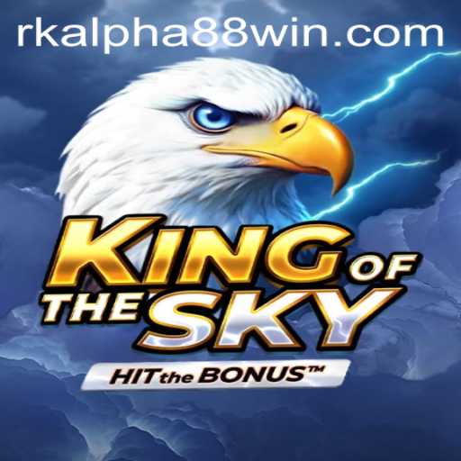 Discover the Thrilling World of KingOfTheSky: A Comprehensive Exploration